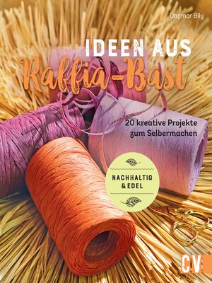 cover image of Ideen aus Raffia-Bast